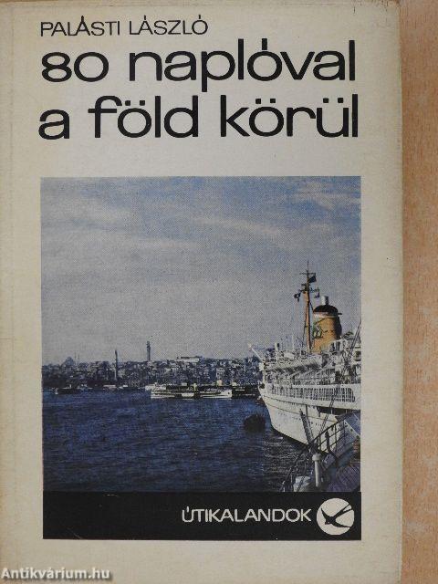 80 naplóval a Föld körül