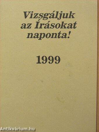 Vizsgáljuk az Írásokat naponta! 1999