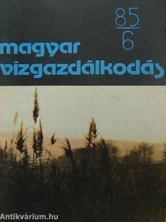 Magyar vízgazdálkodás 1985/6.