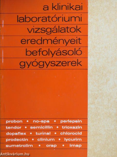 A klinikai laboratóriumi vizsgálatok eredményeit befolyásoló gyógyszerek