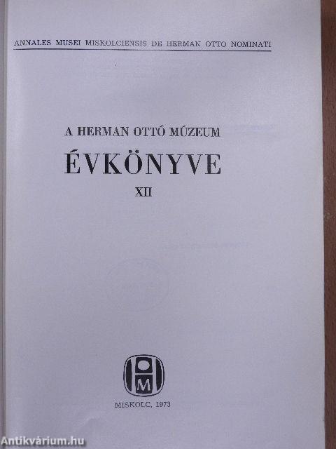 A Herman Ottó Múzeum Évkönyve XII.