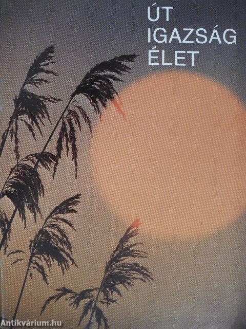 Út, igazság, élet