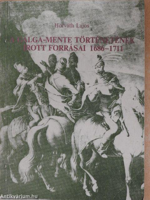 A Galga-mente történetének írott forrásai 1686-1711