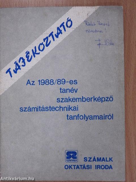 Tájékoztató Az 1988/89-es tanév szakemberképző számítástechnikai tanfolyamairól