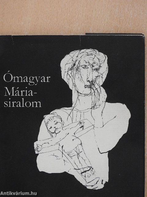 Ómagyar Mária-siralom