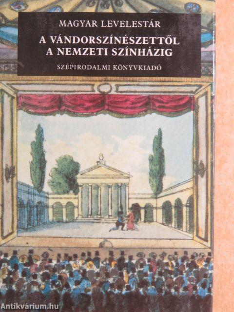 A vándorszínészettől a Nemzeti Színházig