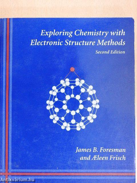 Exploring Chemistry with Electronic Structure Methods