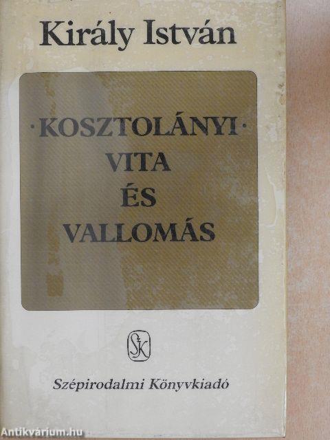 Kosztolányi - vita és vallomás