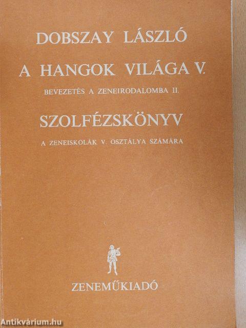 A hangok világa V.