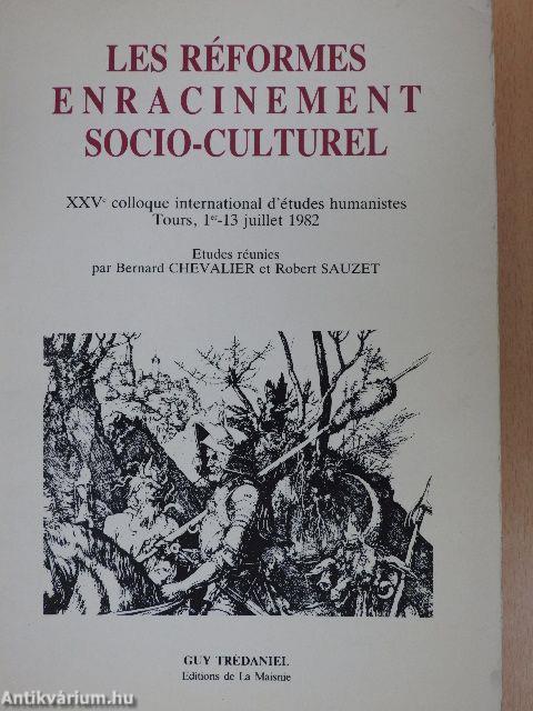 Les Réformes enracinement Socio-Culturel