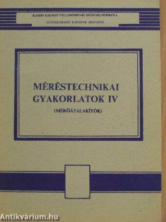 Méréstechnikai gyakorlatok IV.