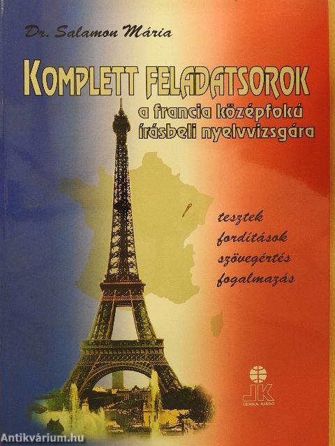 Komplett feladatsorok a francia középfokú írásbeli nyelvvizsgára