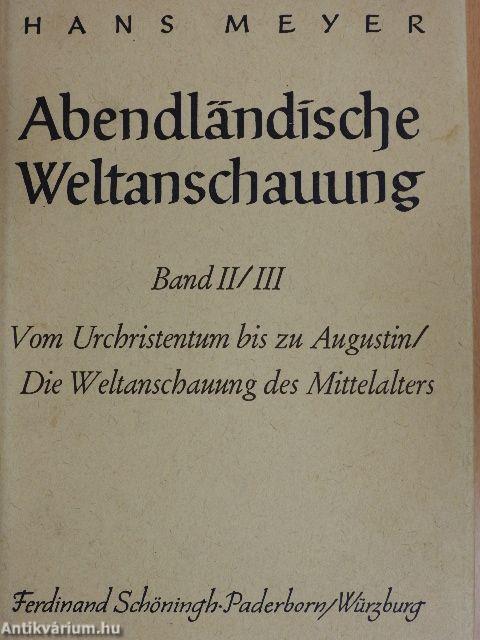 Abendländische Weltanschauung II-III.