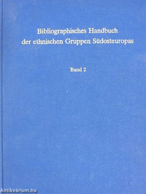 Bibliographisches Handbuch der ethnischen Gruppen Südosteuropas 2.