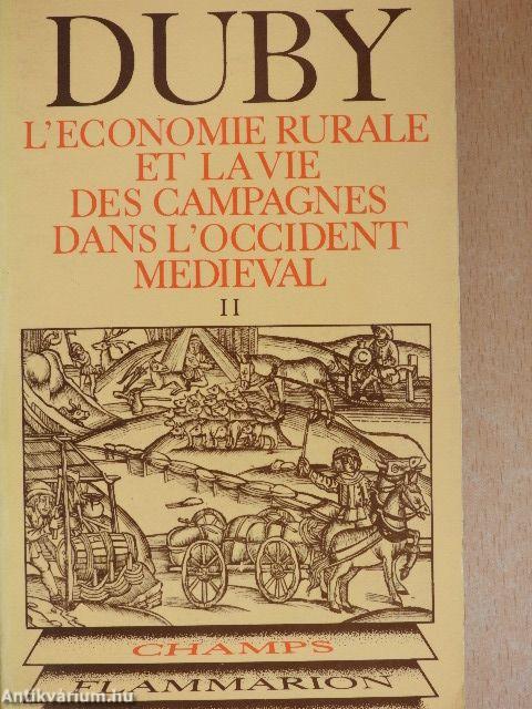 L'Économie Rurale et la Vie des Campagnes Dans l'Occident Médiéval II.