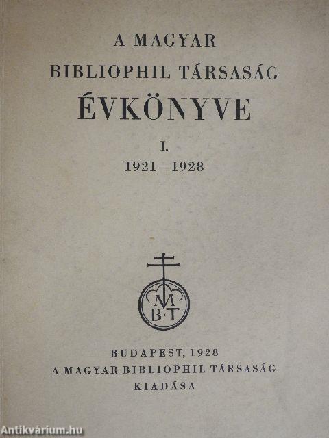 A Magyar Bibliophil Társaság évkönyve I. 1921-1928