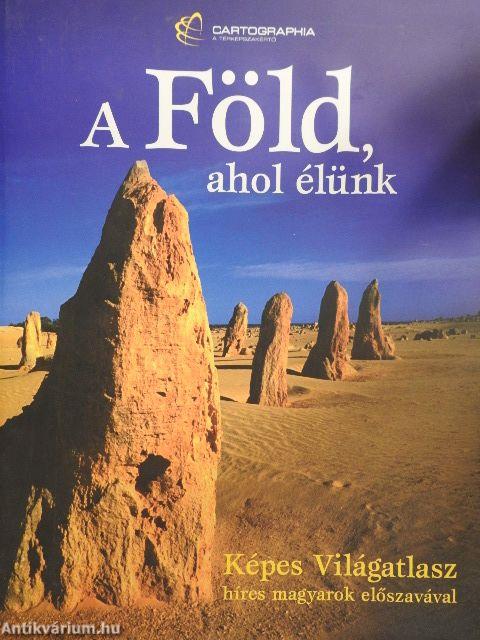 A Föld, ahol élünk