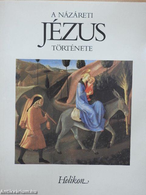 A Názáreti Jézus története
