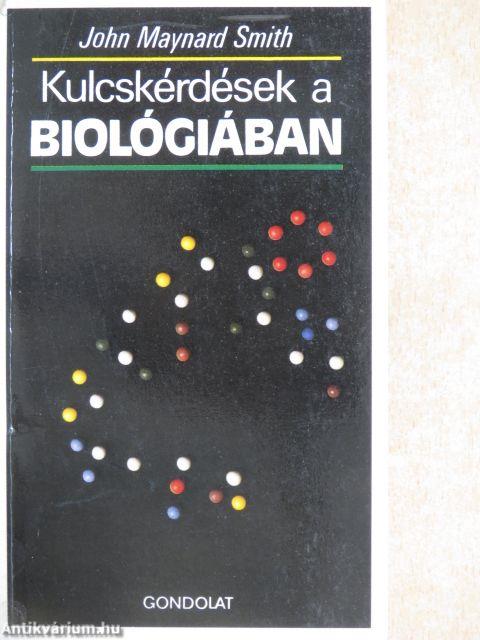 Kulcskérdések a biológiában