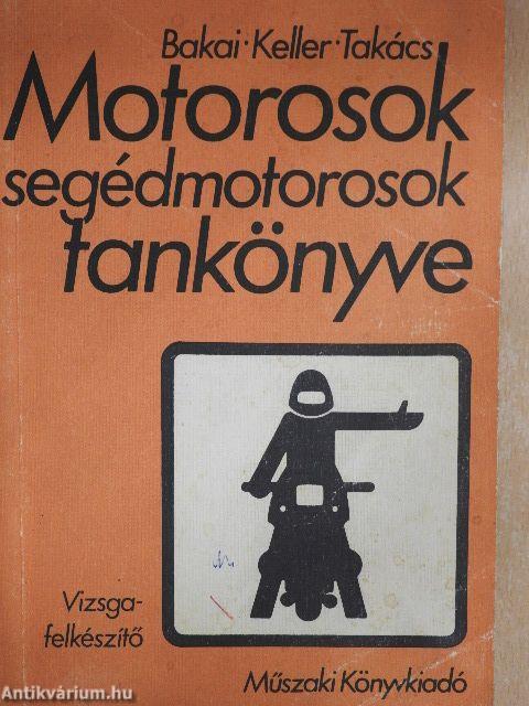 Motorosok, segédmotorosok tankönyve