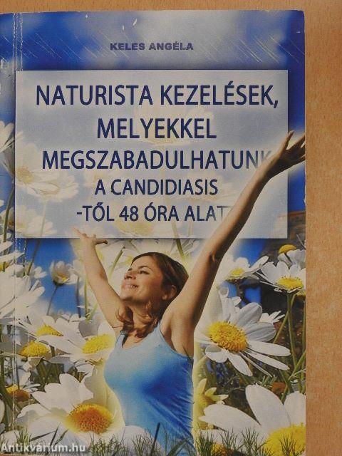 Naturista kezelések, melyekkel megszabadulhatunk a candidiasis-től 48 óra alatt