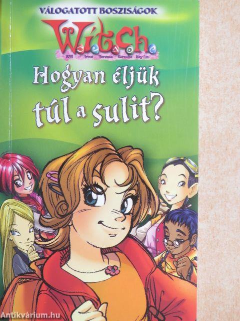 Hogyan éljük túl a sulit?