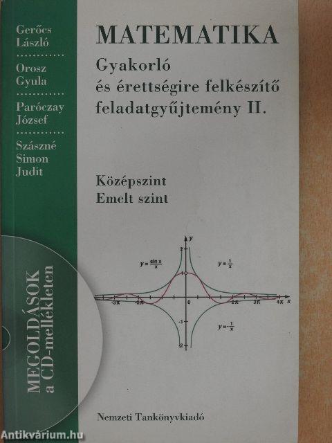 Matematika - Gyakorló és érettségire felkészítő feladatgyűjtemény II.