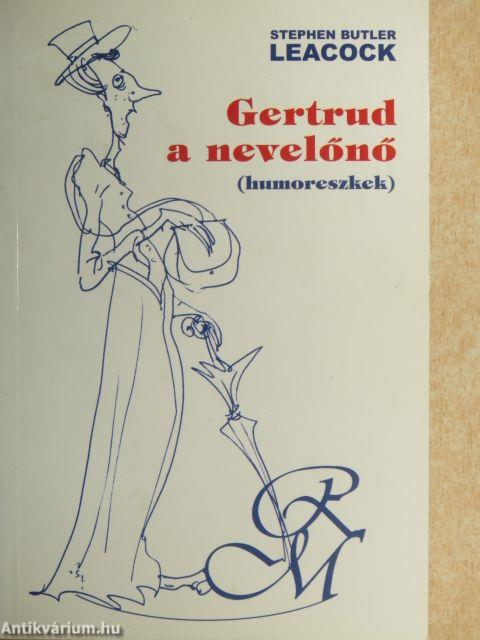 Gertrud, a nevelőnő