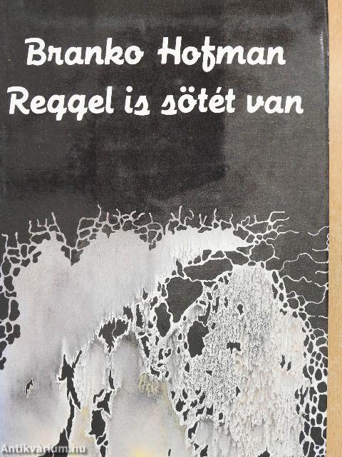 Reggel is sötét van