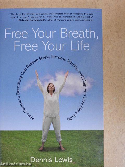 Free Your Breath, Free Your Life