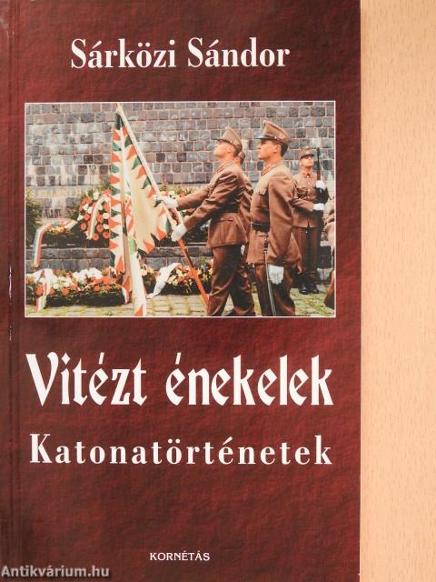 Vitézt énekelek (dedikált példány)