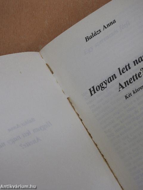 Hogyan lett nagy nő Anette?