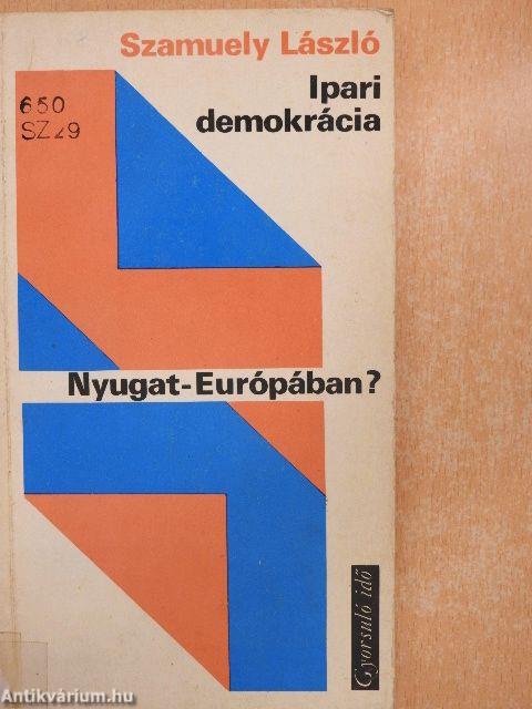Ipari demokrácia Nyugat-Európában?