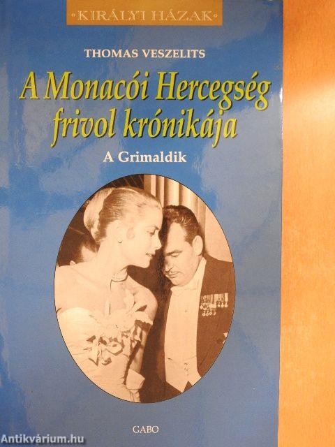 A Monacói Hercegség frivol krónikája