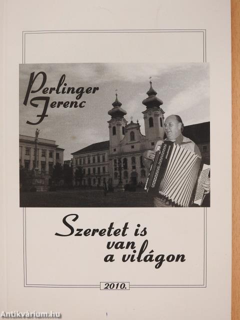 Szeretet is van a világon (dedikált példány)