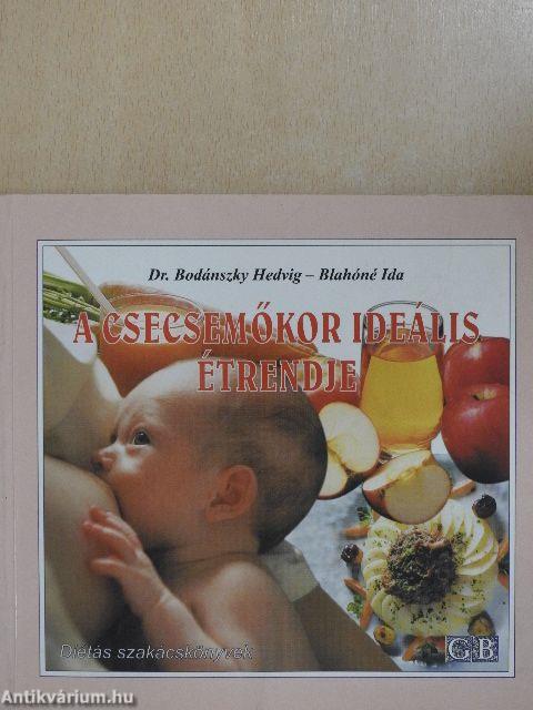 A csecsemőkor ideális étrendje