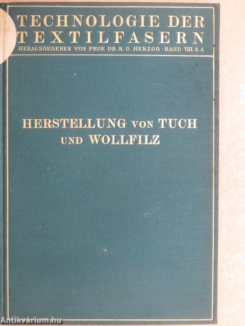 Tuchherstellung und Tuchmusterung/Die Herstellung des Wollfilzes