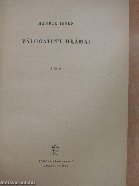Henrik Ibsen válogatott drámái I.