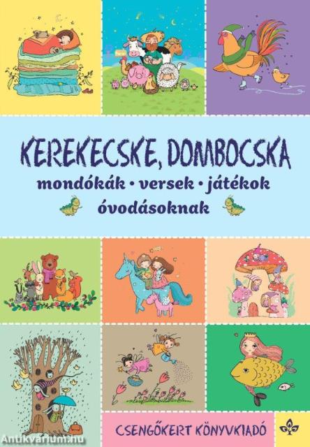 Kerekecske, dombocska - Mondókák, versek, játékok óvodásoknak