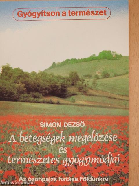 A betegségek megelőzése és természetes gyógymódjai (dedikált példány)