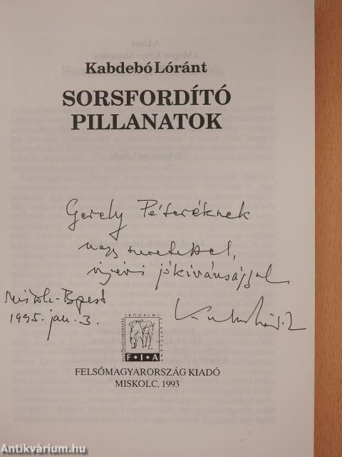 Sorsfordító pillanatok (dedikált példány)