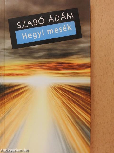 Hegyi mesék (dedikált példány)