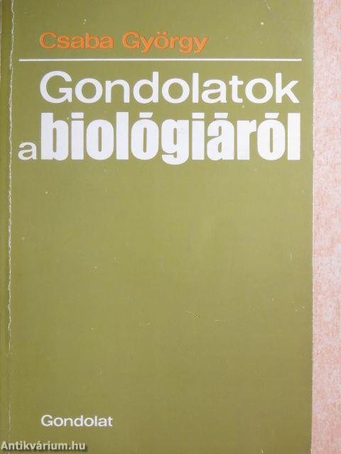 Gondolatok a biológiáról