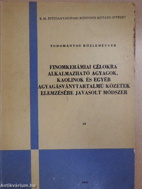 Finomkerámiai célokra alkalmazható agyagok, kaolinok és egyéb agyagásványtartalmú kőzetek elemzésére javasolt módszer