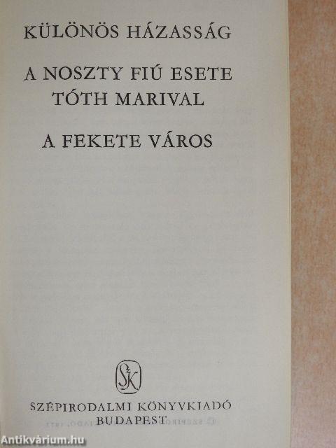 Különös házasság/A Noszty fiú esete Tóth Marival/A fekete város