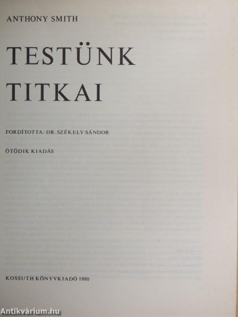 Testünk titkai