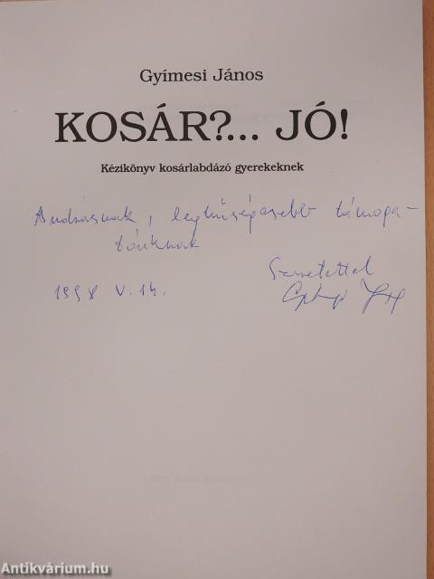 Kosár?... Jó! (dedikált példány)