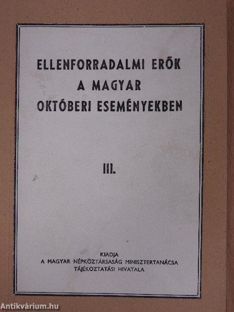 Ellenforradalmi erők a magyar októberi eseményekben III.