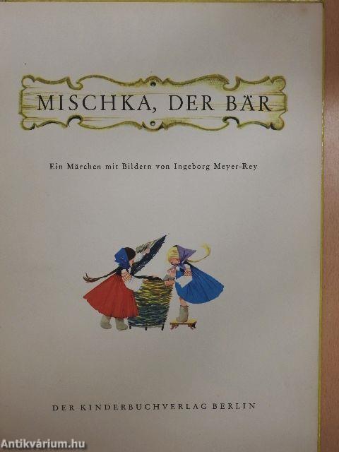 Mischka, der Bär