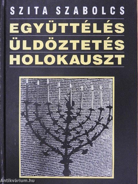 Együttélés, üldöztetés, holokauszt